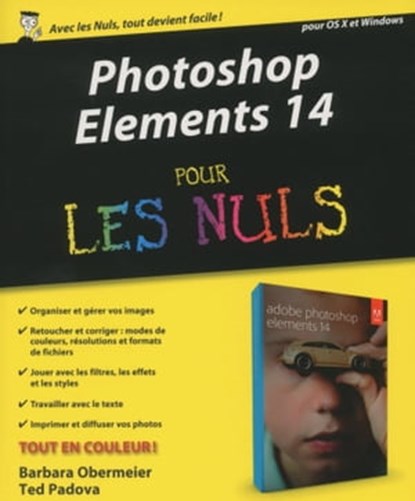 Photoshop Elements 14, Pour les Nuls, Barbara Obermeier ; Ted Padova - Ebook - 9782754086219