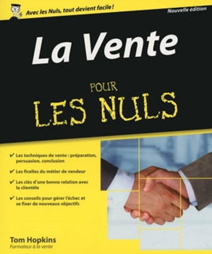 La vente Pour les Nuls, 2ème édition, Tom Hopkins - Ebook - 9782754087179