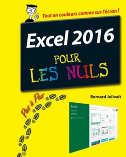 Excel 2016 Pas à pas Pour les Nuls, Bernard Jolivalt - Ebook - 9782754087360