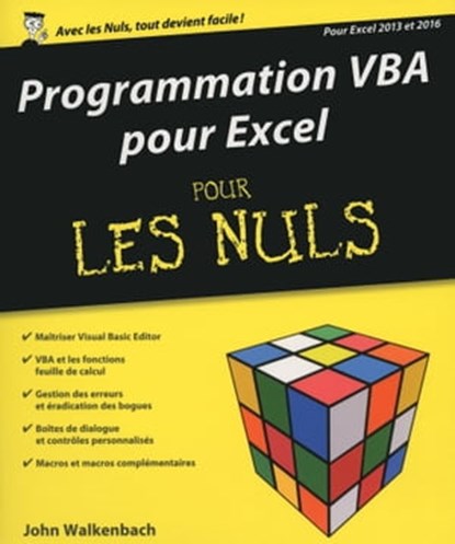 Programmation VBA pour Excel 2013 et 2016 Pour les Nuls, John Walkenbach - Ebook - 9782754087384