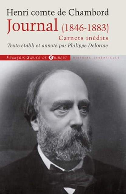 Journal du Comte de Chambord (1846-1883), Henri de Bourbon Chambord ; Philippe Delorme - Ebook - 9782755411676