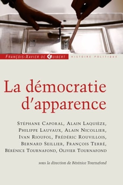 La démocratie d'apparence, Collectif ; Bérénice Tournafond - Ebook - 9782755411751