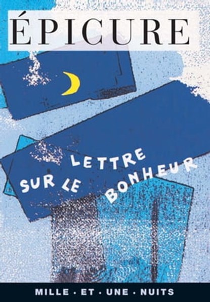Lettre sur le bonheur, Epicure - Ebook - 9782755500950
