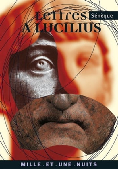 Lettres à Lucilius, Sénèque - Ebook - 9782755501940