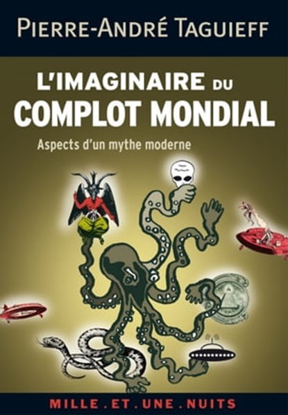 L'imaginaire du complot mondial, Pierre-André Taguieff - Ebook - 9782755501988