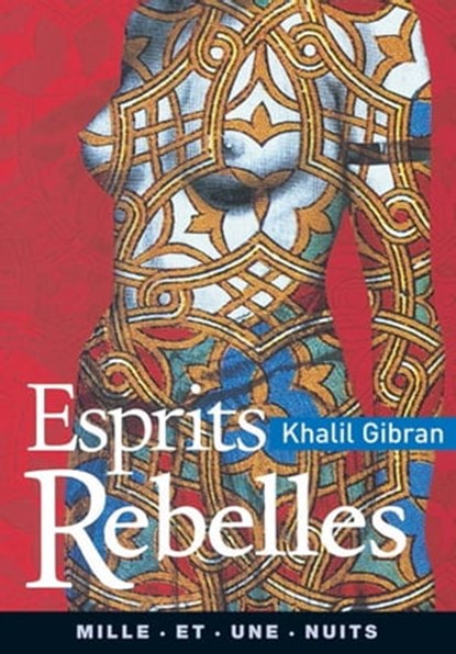 Esprits rebelles, Khalil Gibran - Ebook - 9782755502053