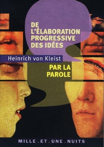 De l'élaboration progressive des idées par la parole, Bernd Heinrich Wilhelm von Kleist - Ebook - 9782755502893