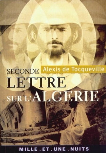 Seconde lettre sur l'Algérie, Alexis de Tocqueville - Ebook - 9782755503043