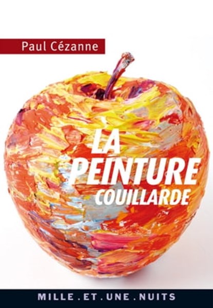 La Peinture couillarde, Paul Cézanne - Ebook - 9782755503128