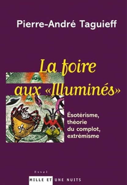 La foire aux illuminés, Pierre-André Taguieff - Ebook - 9782755503944