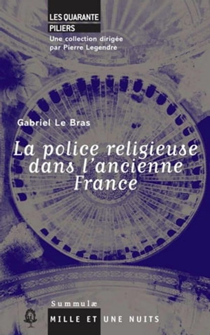 La Police religieuse dans l'ancienne France, Gabriel Le Bras - Ebook - 9782755504040