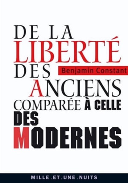 De la liberté des anciens comparée à celle des modernes, Benjamin Constant - Ebook - 9782755504194