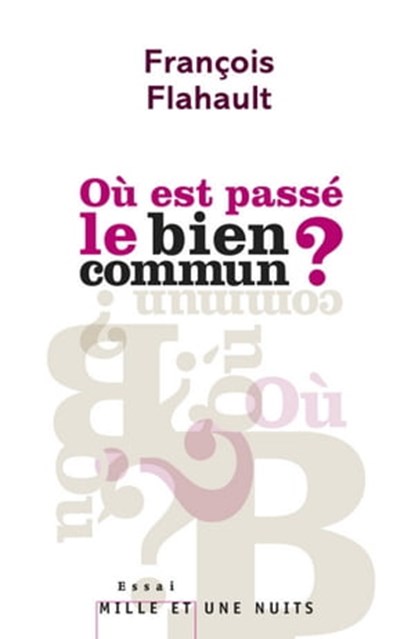 Où est passé le bien commun ?, François Flahault - Ebook - 9782755504415