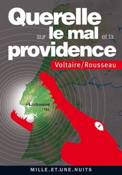Querelle sur le Mal et la Providence, Jean-Jacques Rousseau ; Cyril Morana ; Voltaire - Ebook - 9782755504484