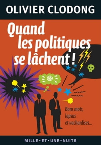 Quand les politiques se lâchent !, Olivier Clodong - Ebook - 9782755504583