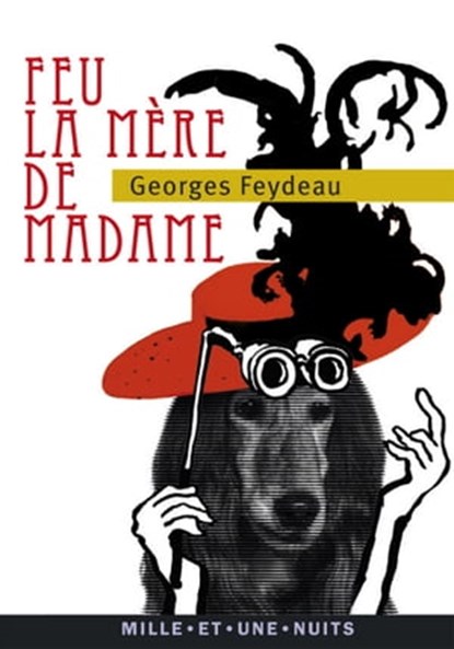 Feu la mère de Madame, Georges Feydeau - Ebook - 9782755504729