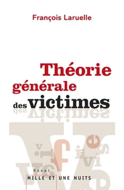 Théorie générale des victimes, François Laruelle - Ebook - 9782755504859