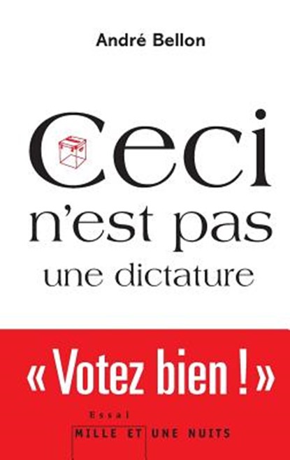 Ceci n'est pas une dictature, André Bellon - Paperback - 9782755506181