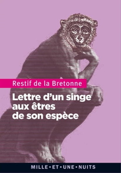 Lettre d'un singe aux autres de son espèce, Nicolas Restif de la Bretonne - Ebook - 9782755506617