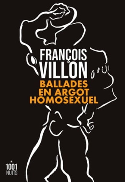 Ballades en argot homosexuel, François Villon - Ebook - 9782755507997