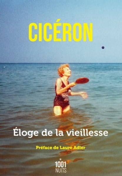 Éloge de la vieillesse, Cicéron - Ebook - 9782755508161