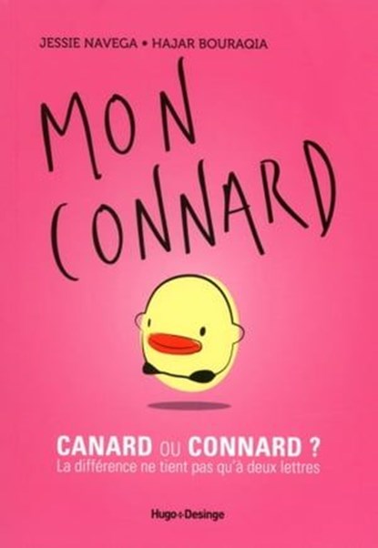 Mon connard, canard ou connard, la différence ne tient qu'à deux lettres, Hajar Bouraqia ; Jessie Navega - Ebook - 9782755620474