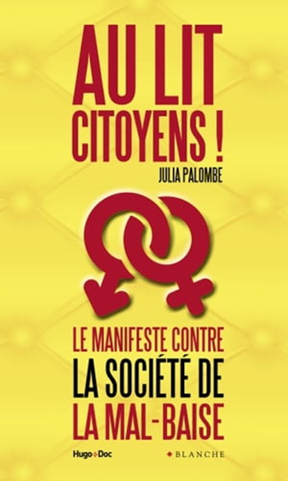 Au lit citoyens ! Le manifeste contre la société de la mal-baise, Julia Palombe - Ebook - 9782755626674