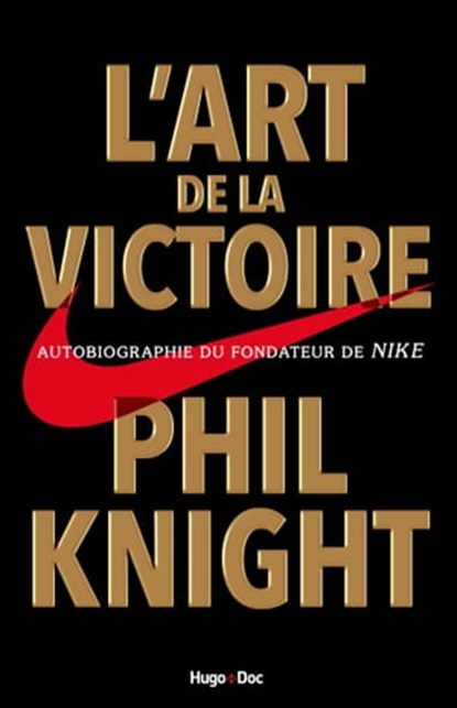 L'art de la victoire, Phil Knight - Ebook - 9782755627909