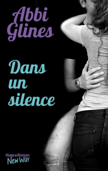 Dans un silence, Abbi Glines - Ebook - 9782755630428