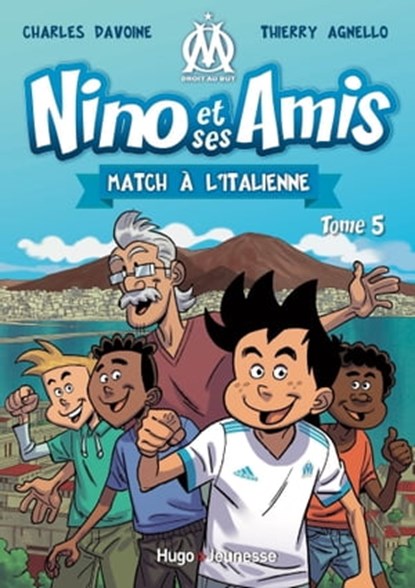 Nino et ses amis - Tome 05, Charles Davoine ; Thierry Agnello ; Pedro J. Colombo - Ebook - 9782755630619