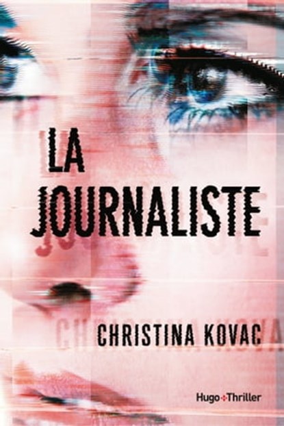 La journaliste, Christina Kovac - Ebook - 9782755631296