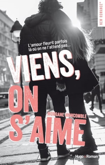 Viens, on s'aime, Morgane Moncomble - Ebook - 9782755631388