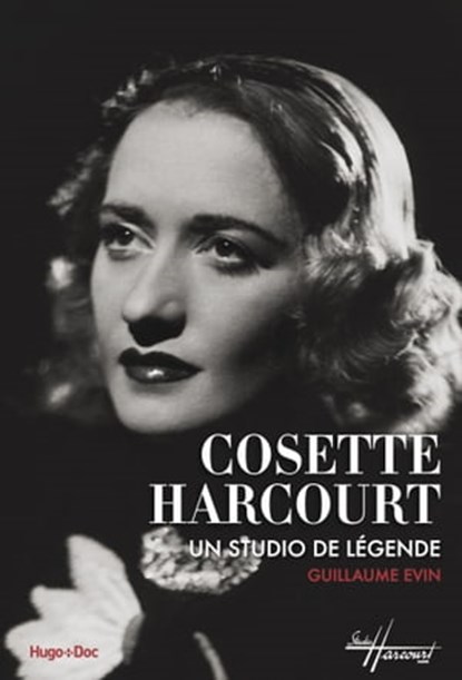 Cosette Harcourt, un studio de légende, Guillaume Evin ; Francis Dagnan - Ebook - 9782755631807