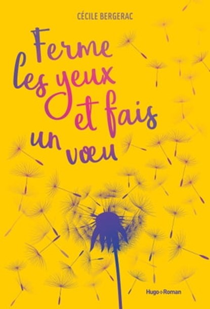 Ferme les yeux et fais un voeu, Cécile Bergerac - Ebook - 9782755648782