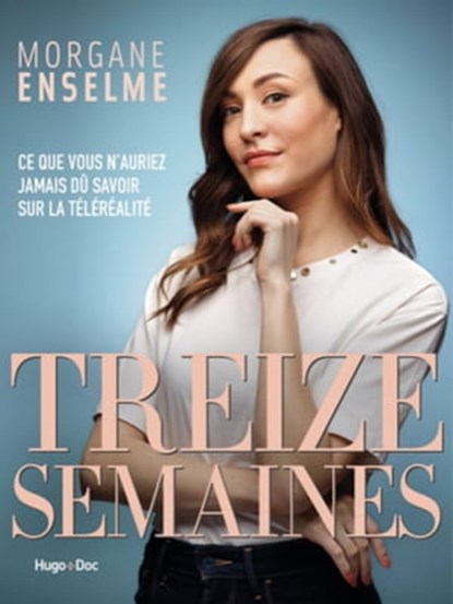 Treize semaines, Morgane Enselme - Ebook - 9782755650044