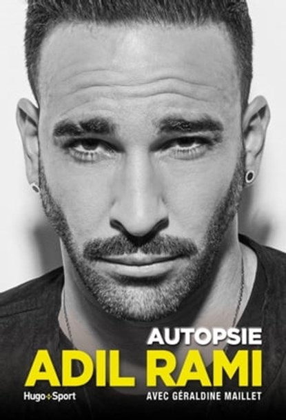 Adil Rami - Autopsie, Géraldine Maillet ; Bertrand Pirel ; Rami Rami - Ebook - 9782755650211