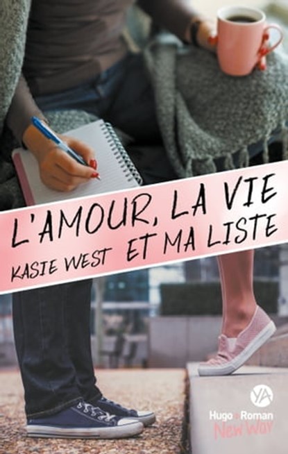 L'amour, la vie et ma liste, Kasie West - Ebook - 9782755650297