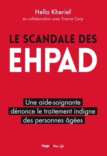 Le scandale des EHPAD, France Carp ; Hella Kherief - Ebook - 9782755650587