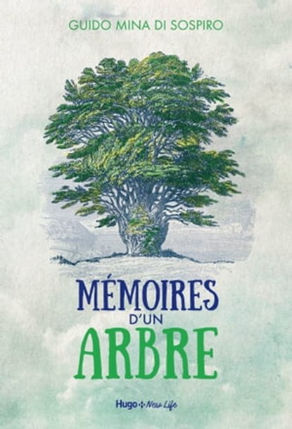 Mémoires d'un arbre - Eco-fable, Guido Mina Di Sospiro - Ebook - 9782755651270