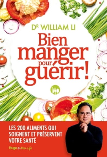 Bien manger pour guérir !, William Li ; Valérie de Sahb - Ebook - 9782755651904