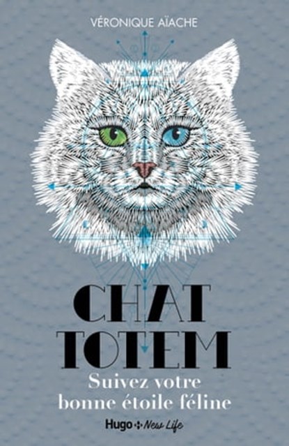 Chat totem - Suivez votre bonne étoile féline, Véronique Aïache - Ebook - 9782755651935