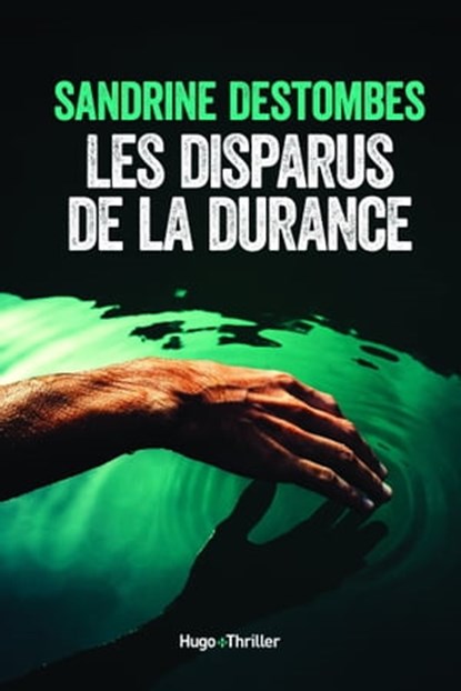 Les disparus de la Durance, Sandrine Destombes - Ebook - 9782755663549