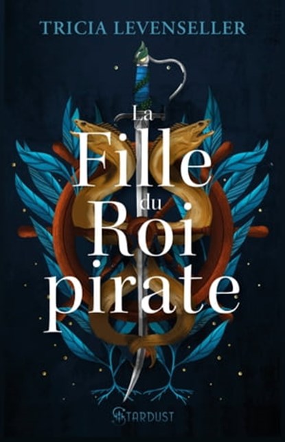 La fille du roi pirate, Tricia Levenseller - Ebook - 9782755663624