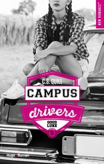 Campus drivers - Tome 5, C. S. Quill - Ebook - 9782755665697