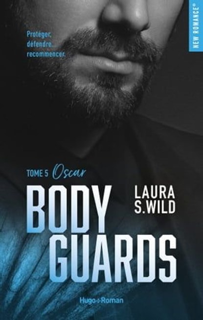 Bodyguards - Tome 05, Laura S. Wild ; Laura-s. Wild - Ebook - 9782755673418