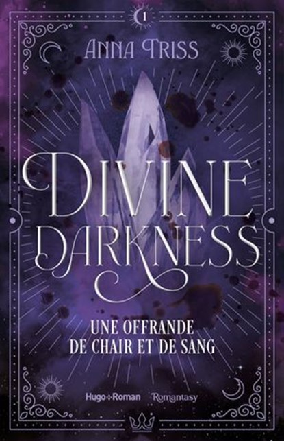 Divine darkness - Tome 1, Anna Triss - Ebook - 9782755673456