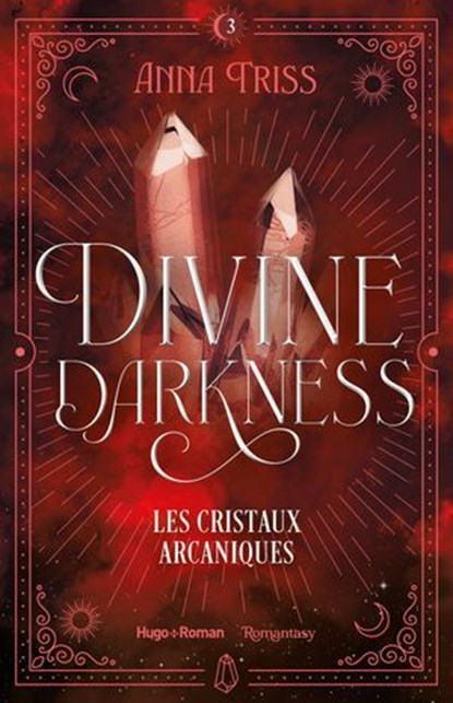 Divine darkness - Tome 3, Anna Triss - Ebook - 9782755673494