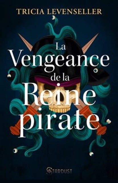 La vengeance de la reine pirate, Tricia Levenseller - Ebook - 9782755675405