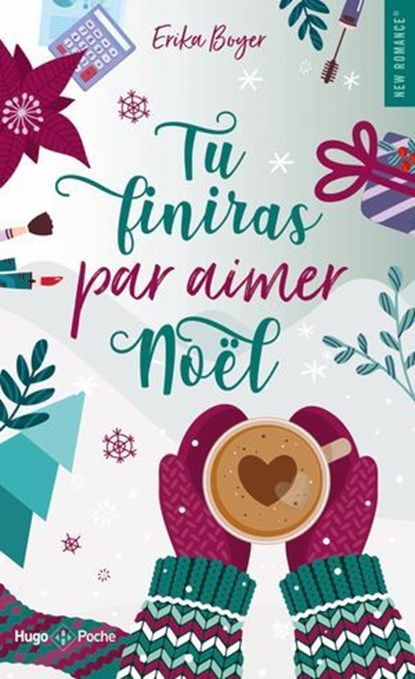 Tu finiras par aimer Noël, Erika Boyer - Ebook - 9782755678529