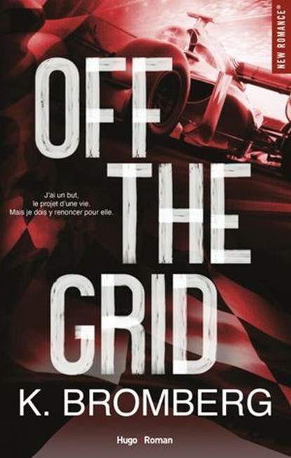 Off the grid - Version française - numérique, K. Bromberg - Ebook - 9782755681857